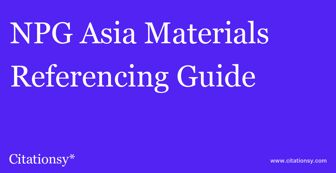 cite NPG Asia Materials  — Referencing Guide